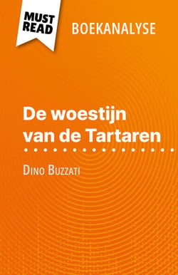 De woestijn van de Tartaren van Dino Buzzati (Boekanalyse) - Volledige analyse en gedetailleerde samenvatting van het werk