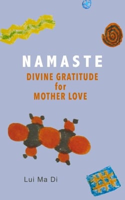 Namaste: Divine Gratitude for Mother Love - Namaste Inspiration, #1