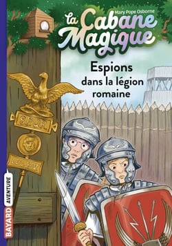 La cabane magique, Tome 53 - Espions dans la légion romaine