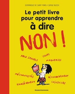 Le petit livre pour apprendre à dire NON ! - Nouvelle édition