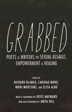 Grabbed - Poets &amp; Writers on Sexual Assault, Empowerment &amp; Healing