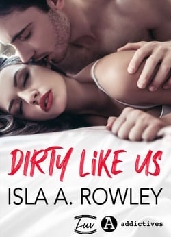 Dirty Like Us