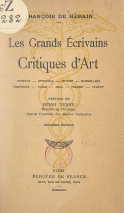 Les grands écrivains critiques d'art - Diderot, Stendhal, Musset, Baudelaire, Proudhon, Taine, Zola, Tolstoï, Valéry