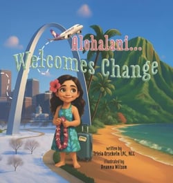 Alohalani...Welcomes Change