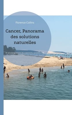 Cancer, Panorama des solutions naturelles - en accompagnement des traitements conventionnels