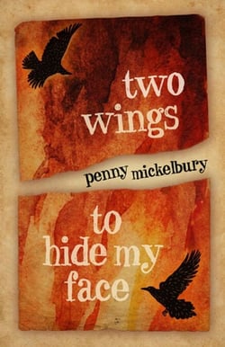 Two Wings to Hide My Face - The Two Wings Saga, #2