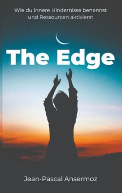 The Edge - Wie du innere Hindernisse benennst und Ressourcen aktivierst