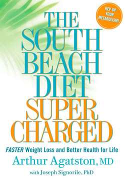 The South Beach Diet Supercharged - Faster Weight Loss and Better Health for Life