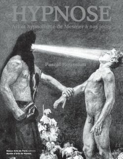 Hypnose. ART ET HYPNOTISME DE MESMER A NOS JOURS