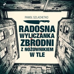 Radosna wyliczanka zbrodni z nozownikiem w tle