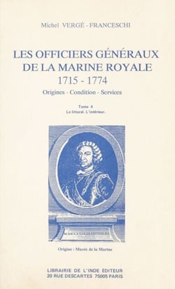Les Officiers généraux de la Marine royale, 1715-1774 : origines, condition, services (4) - Le littoral, l'intérieur