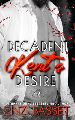 Decadent: Kent's Desire - Club Wicked Cove, #6