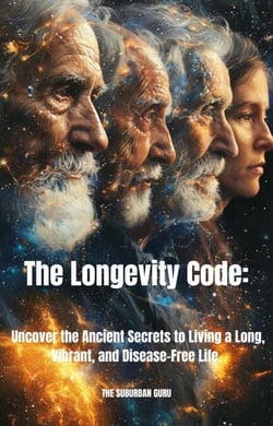 The Longevity Code:   Uncover the Ancient Secrets to Living a Long, Vibrant, and Disease-Free Life.