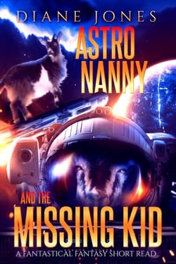 AstroNanny and the Missing Kid - A Fantastical Fantasy Short Read, #2