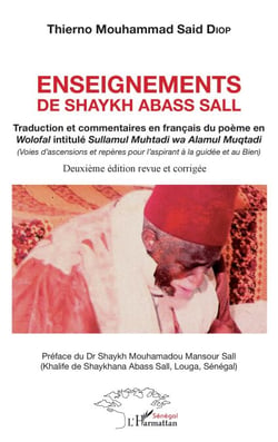 Enseignements de Shaykh Abass Sall - - (Voies d'ascensiosn et repères pour l'aspirant à la guidée et au Bien)