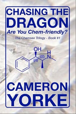 Chasing the Dragon - Are You Chem-friendly? - The Chemsex Trilogy, #1