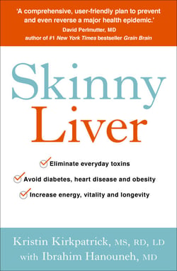 Skinny Liver - Lose the fat and lose the toxins for increased energy, health and longevity