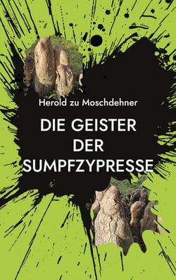 Die Geister der Sumpfzypresse - Das Vermächtnis des Schweriner Schlossparks