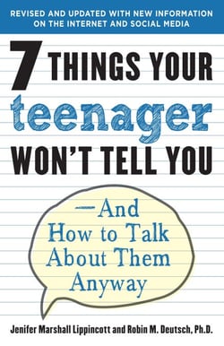 7 Things Your Teenager Won't Tell You - And How to Talk About Them Anyway