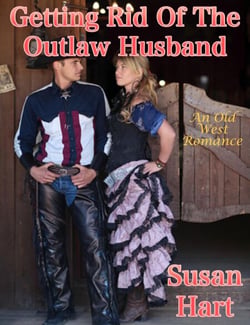Getting Rid Of The Outlaw Husband