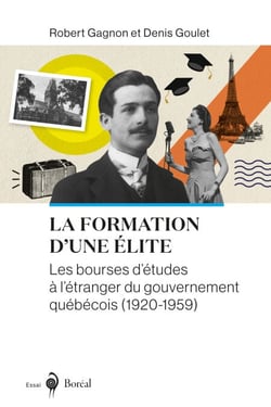 La Formation d’une élite - Les bourses d’études à l’étranger du gouvernement québécois (1920-1959)