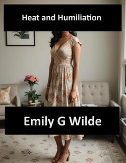 Heat and Humiliation