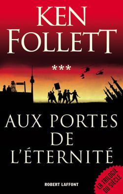 Aux portes de l'éternité - Le Siècle - Tome 3