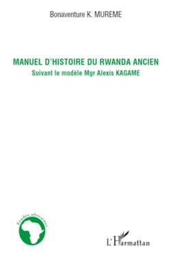 Manuel d'histoire du Rwanda ancien - Suivant le modèle Mgr Alexis Kagame