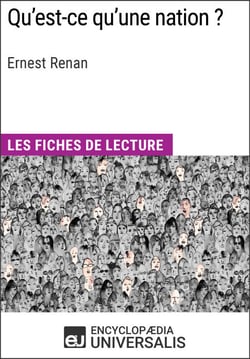 Qu'est-ce qu'une nation ? d'Ernest Renan - Les Fiches de lecture d'Universalis