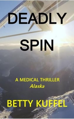 Deadly Spin - Kelly McKay Medical Thriller Series, #2