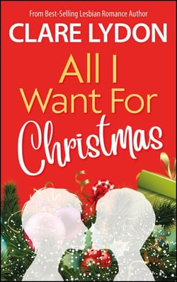 All I Want For Christmas - All I Want Series, #1