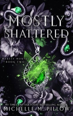 Mostly Shattered - Merely Mortal, #2