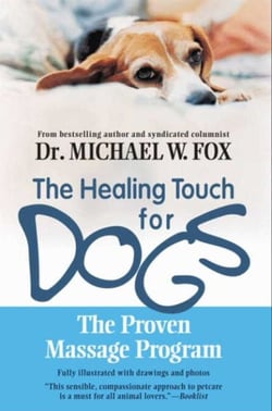 Healing Touch for Dogs - The Proven Massage Program