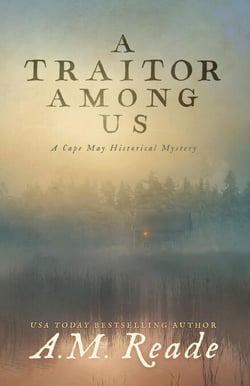 A Traitor Among Us: A Cape May Historical Mystery - Cape May Historical Mystery Collection, #2