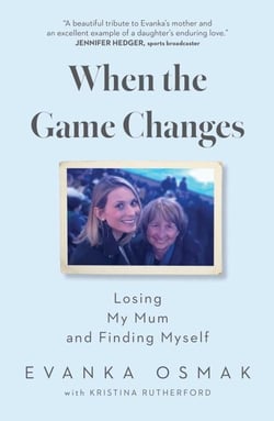 When the Game Changes - Losing My Mum and Finding Myself
