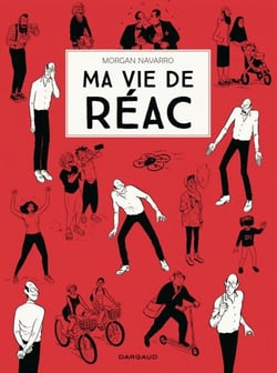 Ma vie de réac - Tome 1