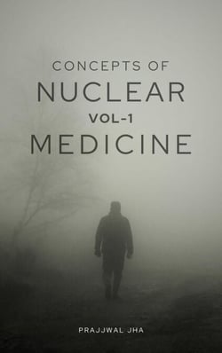 Concepts of Nuclear Medicine Volume I - Concepts of Nuclear Medicine, #1