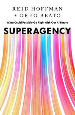 Superagency - What Could Possibly Go Right with Our AI Future