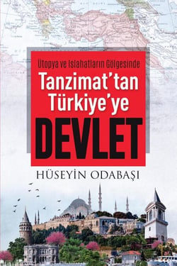 TANZIMAT’DAN TÜRKIYE’YE DEVLET