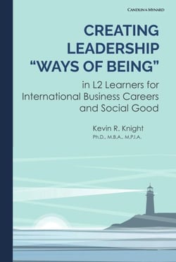 Creating Leadership “Ways of Being” in L2 Learners for International Business Careers and Social Good