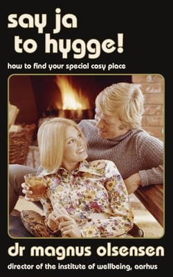 Say Ja to Hygge! - A parody: How to find your special cosy place