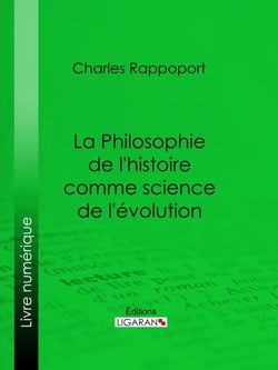 La Philosophie de l'histoire comme science de l'évolution