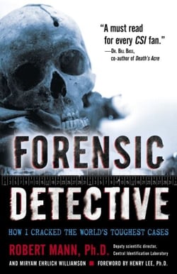 Forensic Detective - How I Cracked the World's Toughest Cases