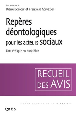 Repères déontologiques pour les acteurs sociaux - Une éthique au quotidien