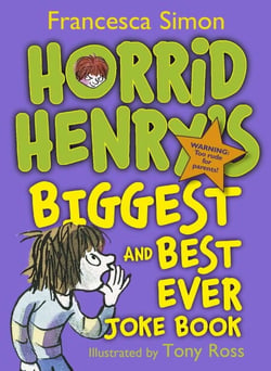 Horrid Henry's Biggest and Best Ever Joke Book 3-in-1 - Horrid Henry's Joke Book/Mighty Joke Book/Jolly Joke Book