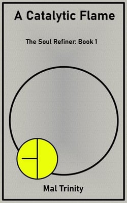 A Catalytic Flame - The Soul Refiner, #1