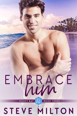 Embrace Him - Honey Bay, #3