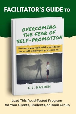 Facilitator’s Guide to Overcoming the Fear of Self-Promotion