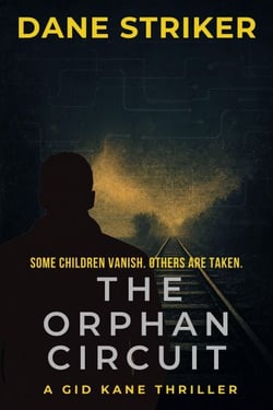 The Orphan Circuit - Gid Kane Thrillers, #3