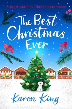 The Best Christmas Ever - a feel-good festive romance to warm your heart this Christmas